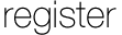 register